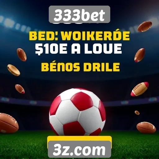 333bet: promoções e bônus disponíveis para novos usuários